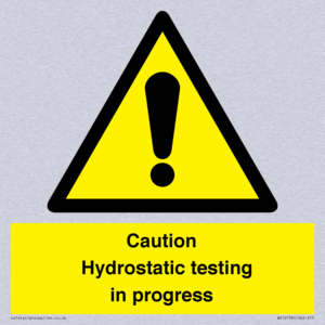 Caution Hydrostatic testing in progress